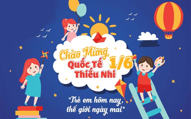 Ngày Quốc tế Thiếu nhi 01/6